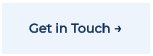 Get in Touch →