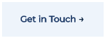 Get in Touch →