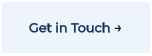 Get in Touch →
