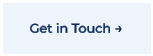 Get in Touch →
