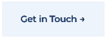 Get in Touch →